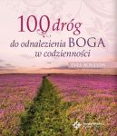 Okadka ksizki - 100 drg do odnalezienia Boga w codziennoci