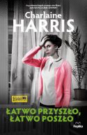 Okładka - Łatwo przyszło, łatwo poszło. Aurora Teagarden