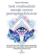 Okładka - Jak rozbudzić swoje moce parapsychiczne?