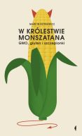 Okadka ksizki - W krlestwie Monszatana. GMO, gluten i szczepionki