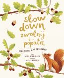 Okadka - Slow Down. Zwolnij i popatrz. Cuda natury w 40 odsonach