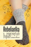Okadka ksizki - Rebeliantka o zmarznitych stopach
