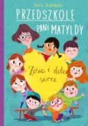 Ok�adka - Przedszkole pani Matyldy. Zosia i z�ote serce