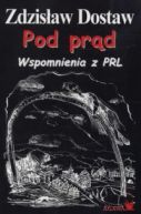Okadka ksiki - Pod prd. Wspomnienia z PRL