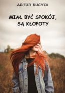 Okładka książki - Miał być spokój, są kłopoty