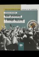 Ok�adka ksi�zki - Kim jeste�my i dok�d d��ymy. 40 rocznica I Krajowego Zjazdu Delegat�w NSZZ Solidarno��