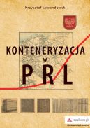 Okadka ksizki - Konteneryzacja w PRL