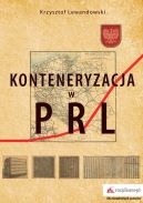 Okadka ksizki - Konteneryzacja w PRL