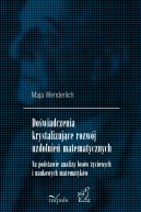 Okadka - Dowiadczenia krystalizujce rozwj uzdolnie matematycznych. Na podstawie analizy losw yciowych i naukowych matematykw