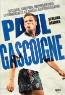 Ok�adka - Paul Gascoigne. Szalona �semka. Autobiografia