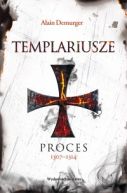 Okadka - Templariusze. Proces 1307-1314