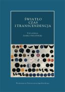 Ok�adka - �wiat�o. Czas. Transcendencja