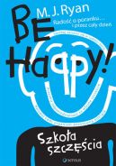 Okadka ksiki - Be Happy! Szkoa szczcia