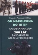 Okadka ksizki - Od Napoleona do III RP. 200 lat polskiej andarmerii