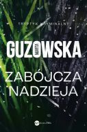 Okładka ksiązki - Zabójcza nadzieja