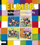 Okadka ksizki - Elmer. Najlepsze przygody 