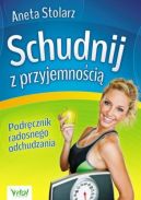 Ok�adka - Schudnij z przyjemno�ci�. Podr�cznik radosnego odchudzania