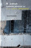 Okadka ksizki - A jednak czasem miewam sny. Historia pewnej samotnoci