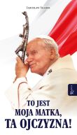 Okadka ksizki - To jest Moja Matka ta Ojczyzna