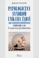 Okadka - Patologiczny syndrom unikania da jako zaburzenie rozpoznawane wrd osb z ASD. W stron krytycznej dekonstrukcji