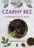 Okadka ksizki - Czarny bez. Uzdrawiajca moc