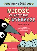 Okadka ksizki - Arlo i Pips. Mio ci wszystko wykracze