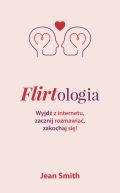 Ok�adka - Flirtologia. Wyjd� z internetu, zacznij rozmawia�, zakochaj si�!