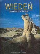 Ok�adka - Wiede�. Metropolie �wiata 