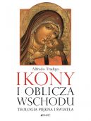 Okadka - Ikony i oblicza Wschodu. Teologia pikna i wiata