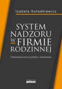 Ok�adka - System nadzoru w firmie rodzinnej. Do�wiadczenia polskie i �wiatowe