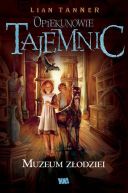 Ok�adka - Opiekunowie tajemnic. Muzeum z�odziei