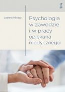 Okadka - Psychologia w zawodzie i w pracy opiekuna medycznego