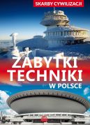 Okadka ksiki - Skarby cywilizacji. Zabytki techniki w Polsce