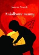 Okładka ksiązki - Aniołkowe mamy