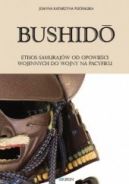 Okadka - Bushidō. Ethos samurajw od opowieci wojennych do wojny na Pacyfiku