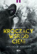 Okadka ksizki - Kroczcy wrd cieni. I przekroczy granic