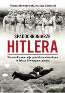 Okadka - Spadochroniarze Hitlera. Niemieckie operacje powietrznodesantowe w latach II wojny wiatowej