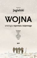Okadka - Wojna. Antologia reportau wojennego
