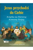 Okadka - Jezus przychodzi do Ciebie. Ksika na Pierwsz Komuni wit