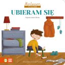 Okładka ksiązki - Montessori. Poznaję świat. Ubieram się
