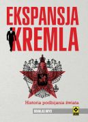 Okadka ksizki - Ekspansja Kremla. Historia podbijania wiata