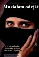 Ok�adka - Musia�am odej��. Wspomnienia �ony i syna Osamy bin Ladena