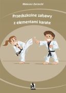 Okadka ksizki -  Przedszkolne zabawy z elementami karate