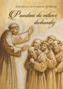 Okadka - Powoani do mioci doskonaej. O yciu zakonnym wedug b. Honorata