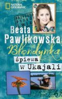 Ok�adka - Blondynka �piewa w Ukajali