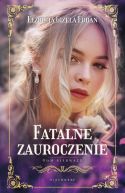 Ok�adka - Fatalne zauroczenie (#1). Fatalne zauroczenie. Tom 1
