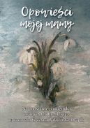 Okadka - Opowieci mojej mamy