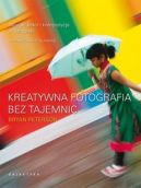 Okadka - Kreatywna fotografia bez tajemnic