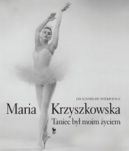 Okadka - Maria Krzyszkowska. Taniec by moim yciem