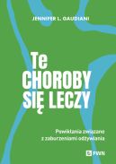 Okadka - Te choroby si leczy. Powikania zwizane z zaburzeniami odywiania